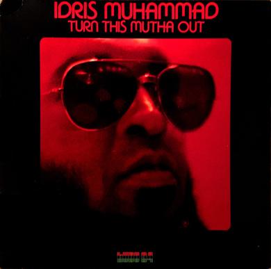 Idris Muhammad —– Turn This Mutha Out (1977)