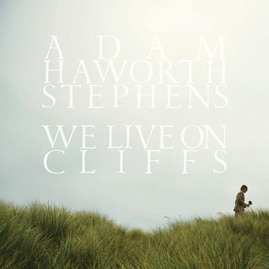 Adam Haworth Stephens — We Live On Cliffs (2010)