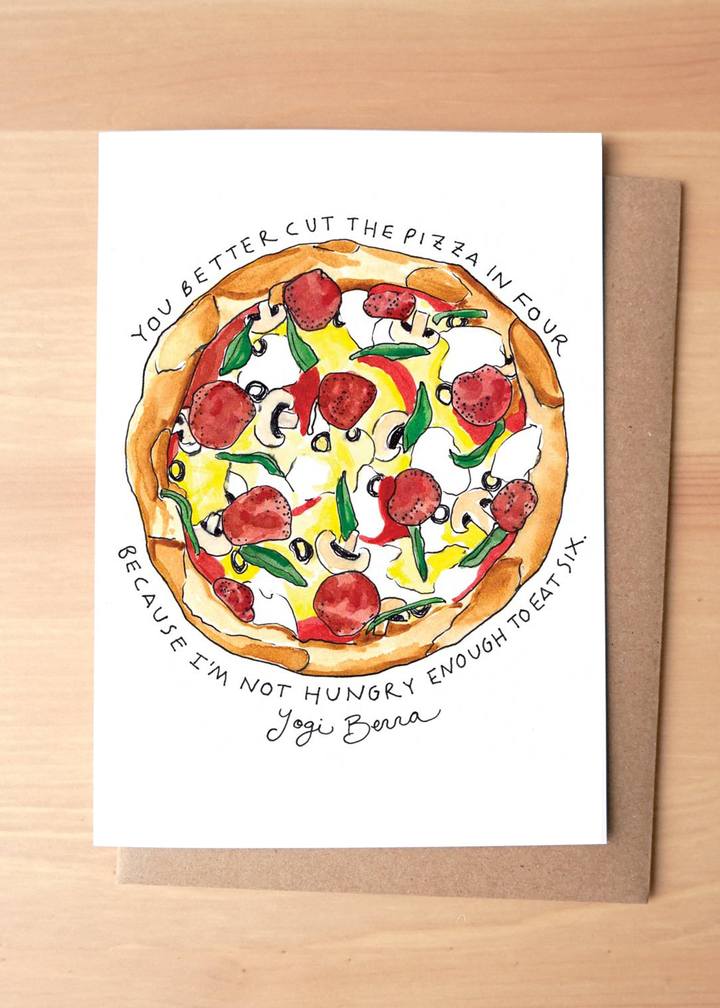 Pizza Quote by Yogi Berra Greeting Card + Envelope