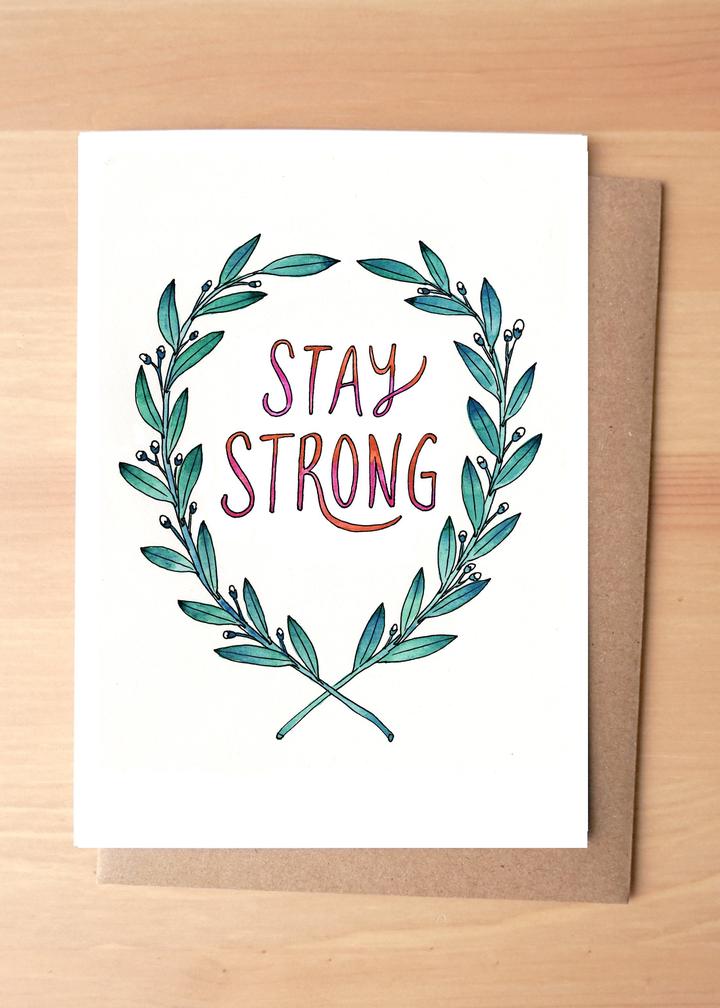 Stay Strong Greeting Card + Envelope
