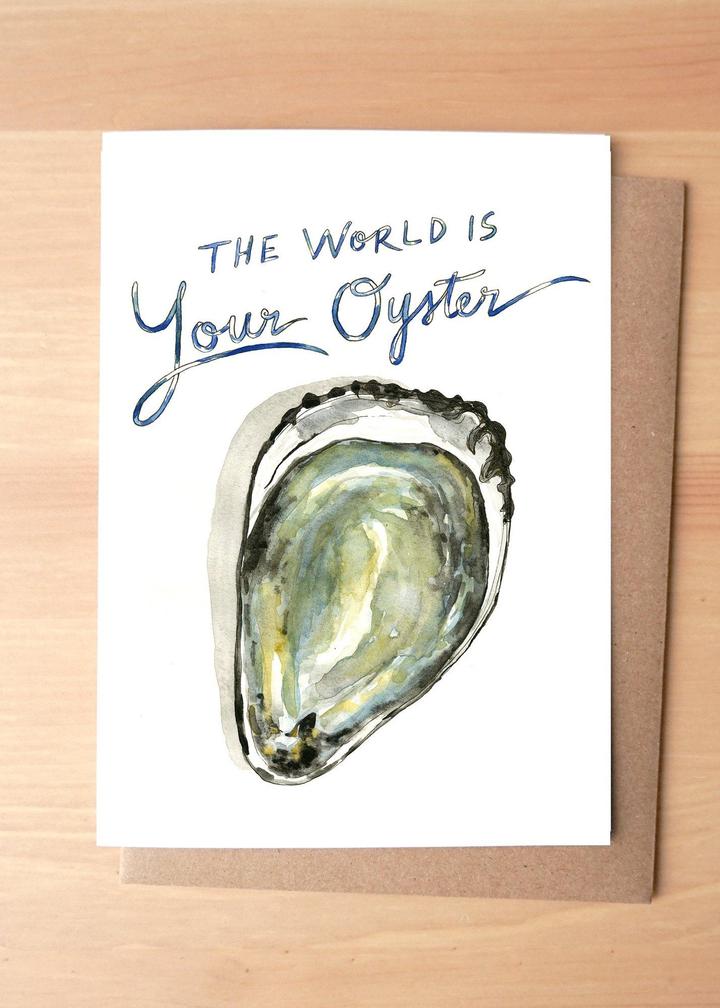 The World is Your Oyster Greeting Card + Envelope