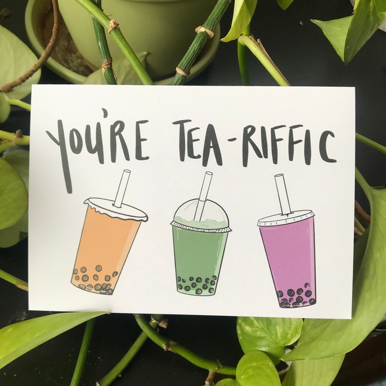 You're Tea-riffic - You're Terrific - Greeting Card